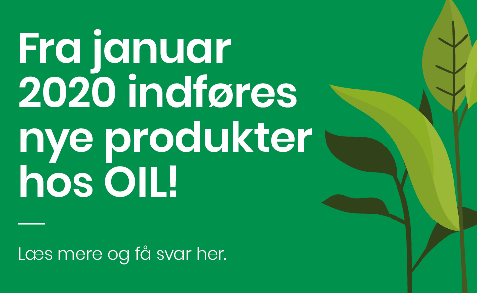 OIL! tank & go ApS Fra januar 2020 indfører OIL! nye produkter